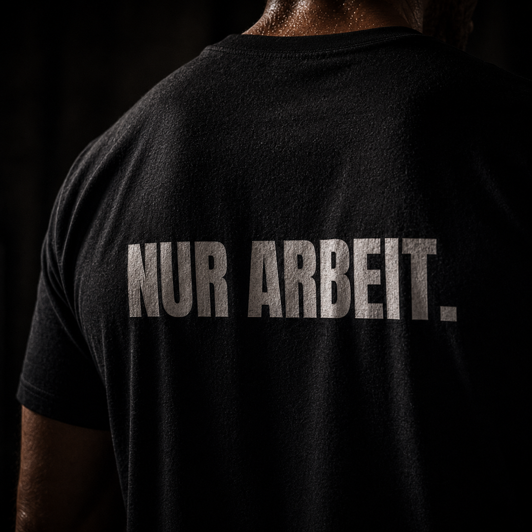 T-Shirt - NUR ARBEIT