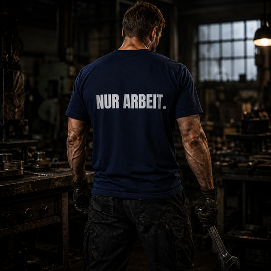 T-Shirt - NUR ARBEIT
