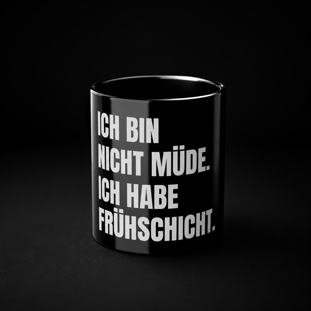 Tasse - FRÜHSCHICHT